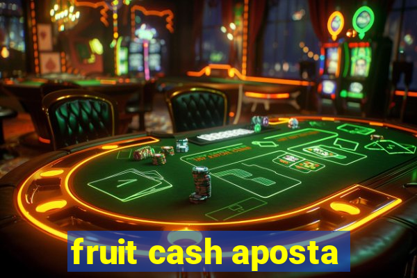 fruit cash aposta